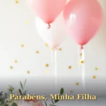 Mensagem de aniversário para filha com balões pastel e arranjo floral de peônias e eucalipto em luz natural, imagem para baixar e compartilhar